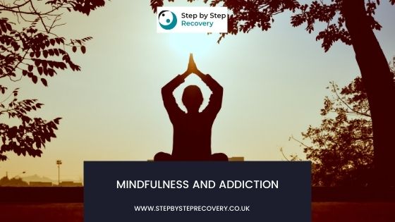Mindfulness and addiction therapy