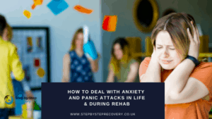 Anxiety and panic attacks during rehab